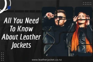 All You Need to Know About Leather Jacket