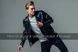 How to style a leather jacket for men